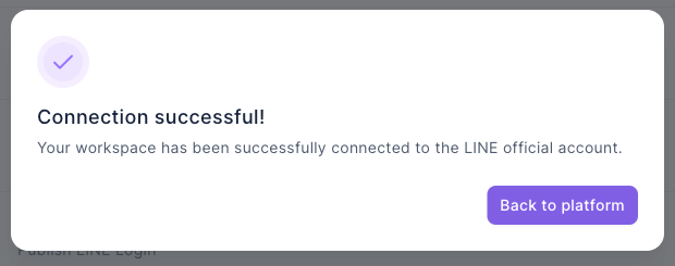 The success dialog: title Connection successful!, the message Your workspace has been successfully connected to the LINE official account., and a Back to platform button at the bottom right