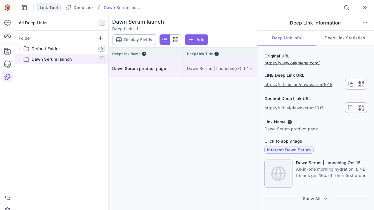 Deep Link page: the "Dawn Serum launch" folder holds "Dawn Serum product page"; the right panel shows the LINE and General Deep Link URLs, Click to apply tags set to Interest: Dawn Serum, and a preview titled "Dawn Serum | Launching Oct 15"