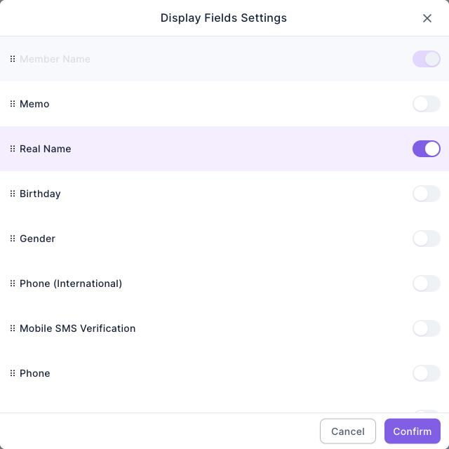 The Display Fields Settings dialog: rows for Member Name (can't be turned off), Memo, Real Name (on), Birthday, Gender, Phone (International), Mobile SMS Verification, Phone and more, each with a switch; Cancel and Confirm in the bottom-right