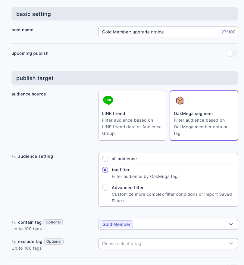 New post: post name "Gold Member: upgrade notice"; audience source set to OakMega segment; audience setting set to tag filter; contain tag is Gold Member, with no exclude tag chosen