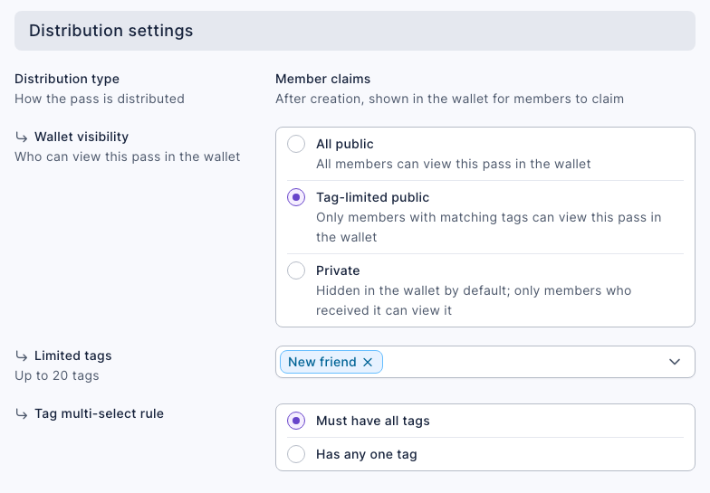 Distribution settings of the pass: Distribution type is Member claims; Wallet visibility is Tag-limited public, Limited tags is "New friend", and the Tag multi-select rule is Must have all tags