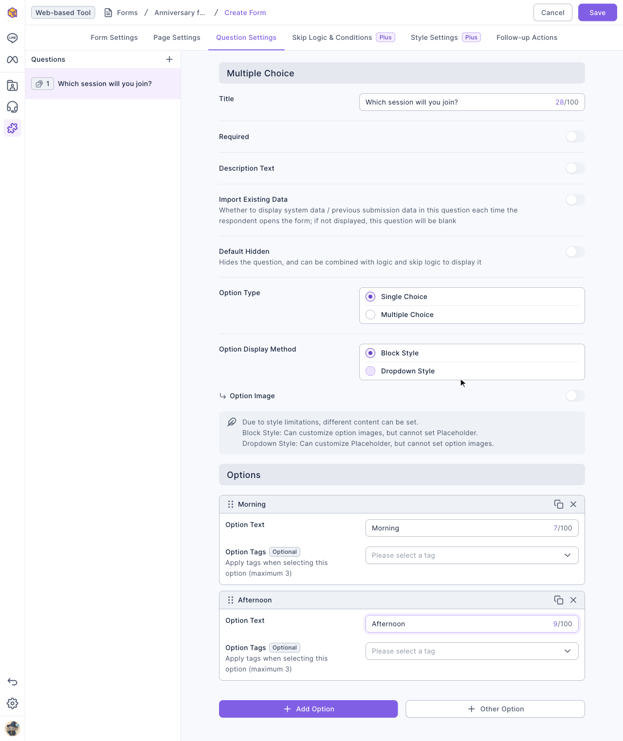 The multiple-choice question settings: title "Which session will you join?"; Required, Description Text, Import Existing Data and Default Hidden are off; Option Type is Single Choice and Option Display Method is Block Style; below are the Morning and Afternoon options, each with an Option Tags field