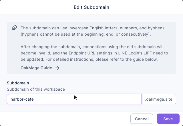Edit Subdomain window: the note explains that lowercase letters, numbers and hyphens are allowed, and that old links stop working and the LIFF Endpoint URL needs updating; the Subdomain field contains harbor-cafe followed by .oakmega.site; Cancel and Save at the bottom right
